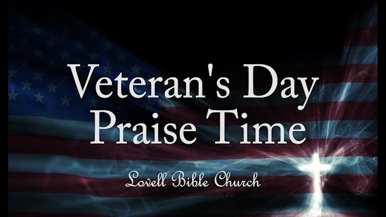 Veteran's Program & Praise Time