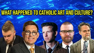 What Happened to Catholic Art and Culture? | Trad Monthly Roundtable