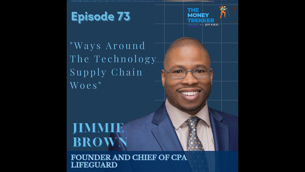 Ep. 73 - Technology, Supply Chain and Workarounds (Jimmie Brown)