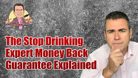 The Stop Drinking Expert Money Back Guarantee Explained