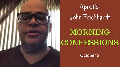 John Eckhardt-Morning Confessions