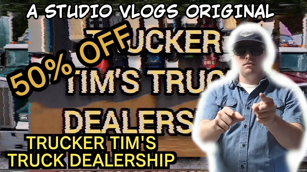 TRUCKER TIM'S TRUCK DEALERSHIP