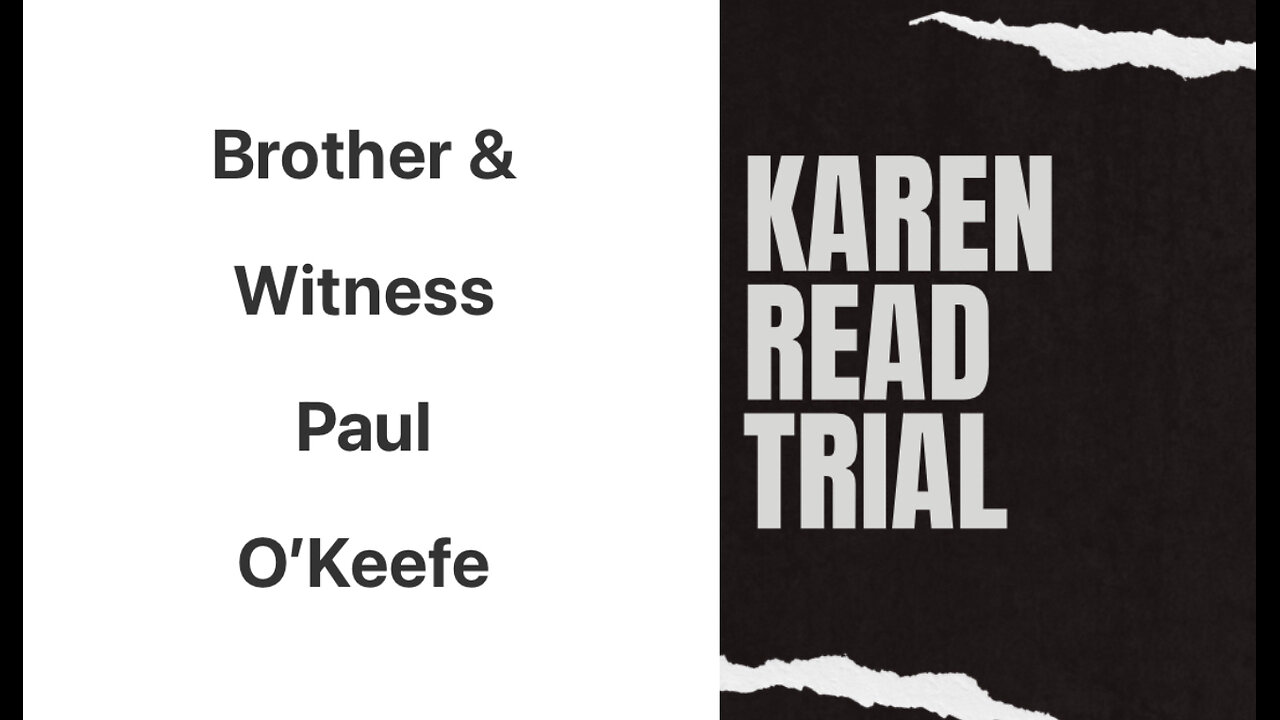 Killer Karen Read: Witness Paul O’Keefe On His Sister Kristen & Brother John