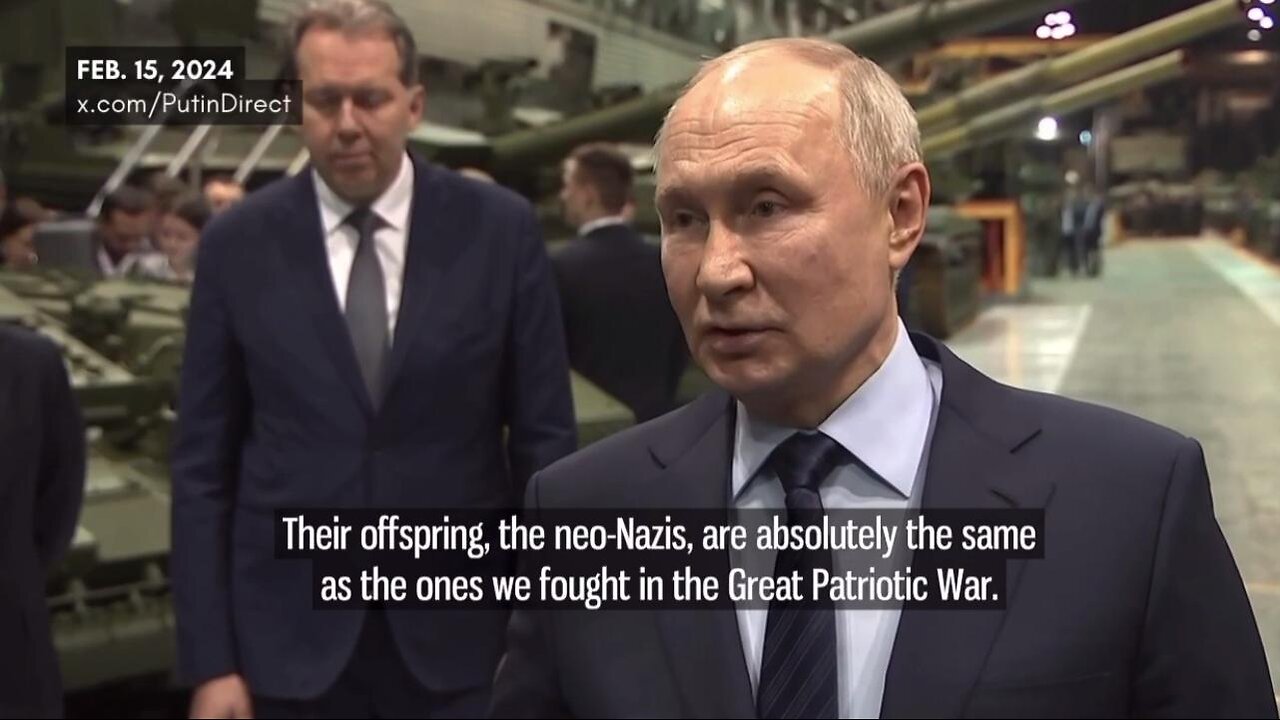 Putin Addresses FALSE Claim that Ukraine’s Hitler Collaborators & Heroes Aren't Real Nazis - THEY ARE REAL NAZIS.