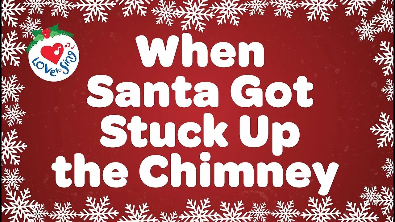 When Santa Got Stuck Up the Chimney with Lyrics | Popular Christmas Song