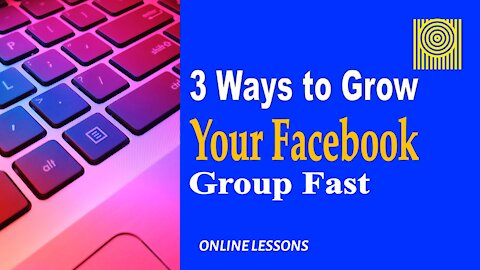 3 Ways to Grow Your Facebook Group Fast