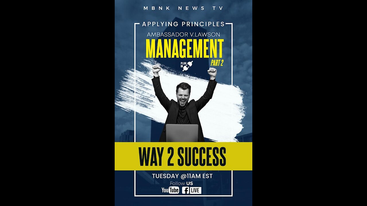 Applying Principles, Way 2 Success Series - Management (Part 2)