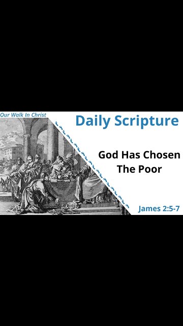 God Has Chosen The Poor | James 2:5-7