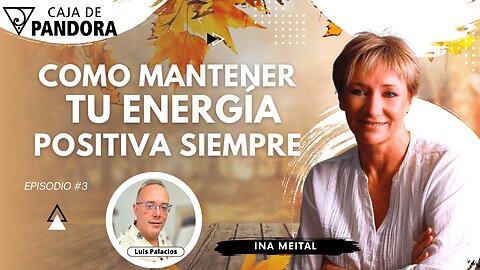 Como Mantener tu Energía Positiva Siempre con Ina Meital