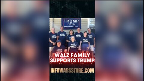 Alex Jones: Tampon Tim Walz's Family Endorses Trump - 9/4/24