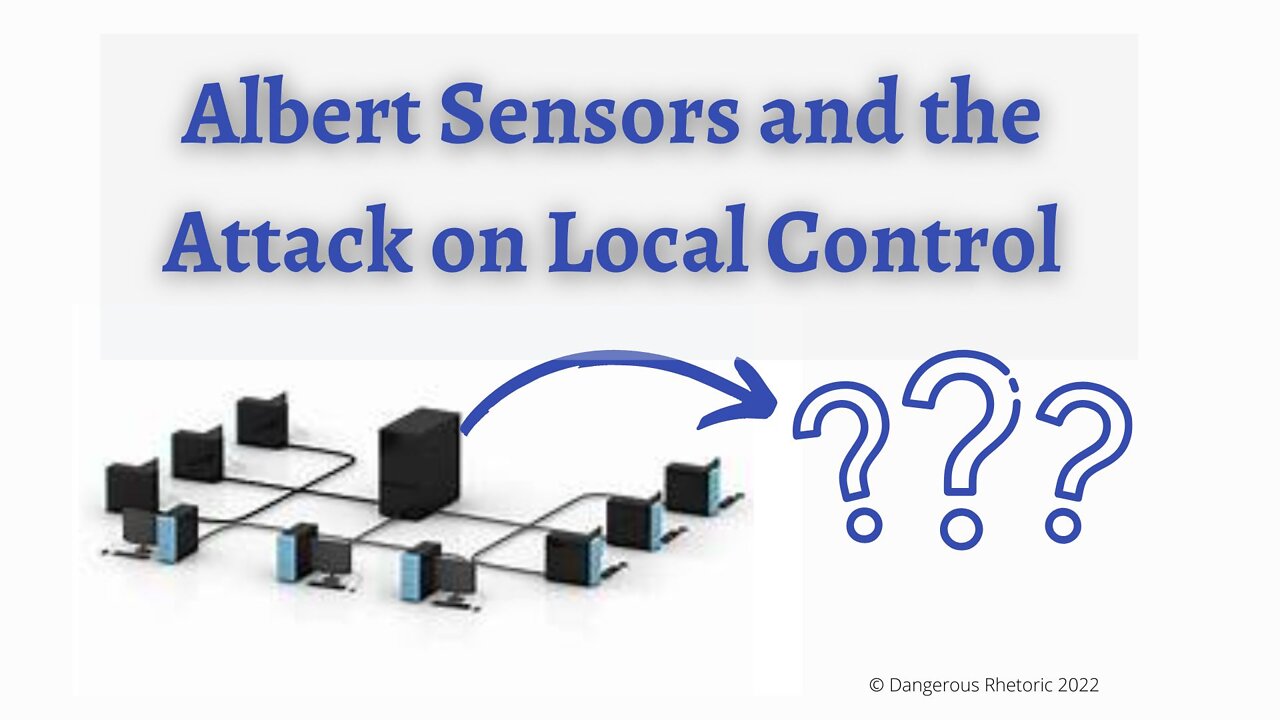 Albert Sensors and the Attack on Local Control