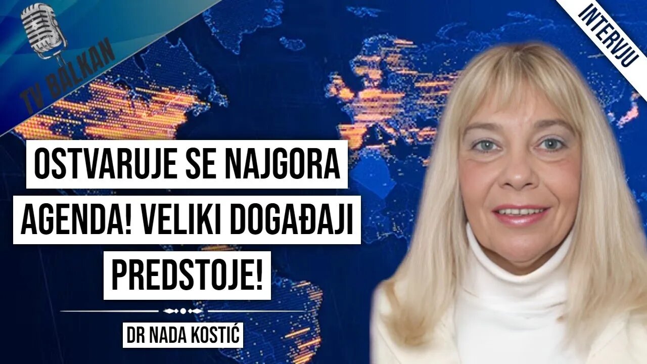 Nada Kostić-Ostvaruje se najgora agenda!