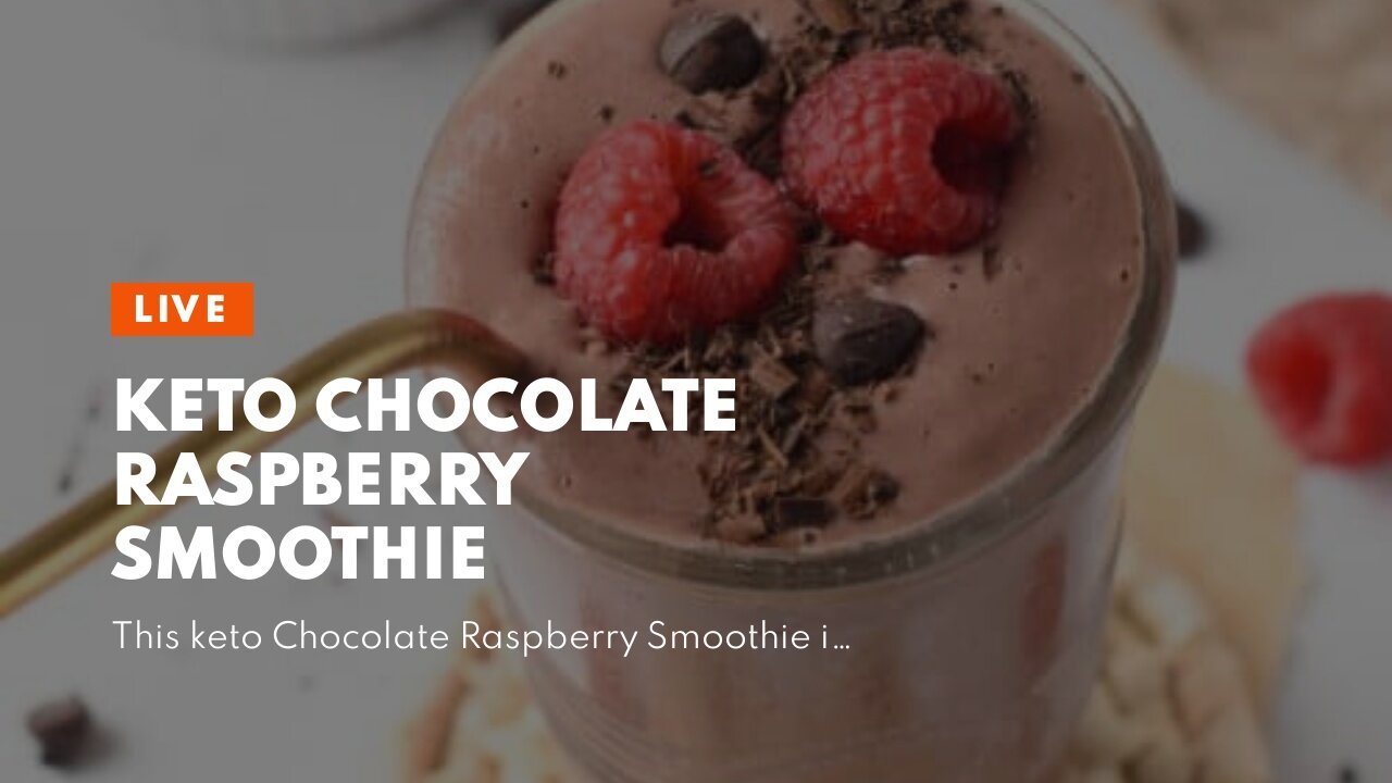 Keto Chocolate Raspberry Smoothie