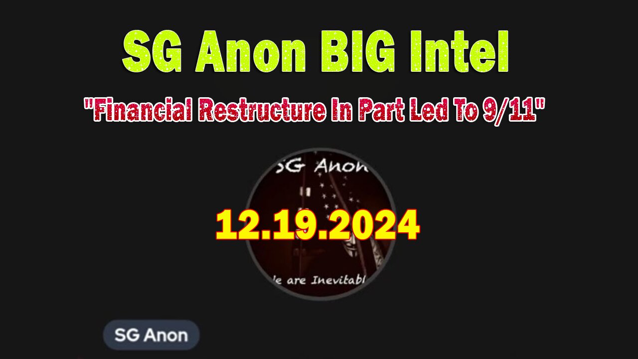 SG Anon BIG Intel Dec 19: "Financial Restructure In Part Led To 9/11"