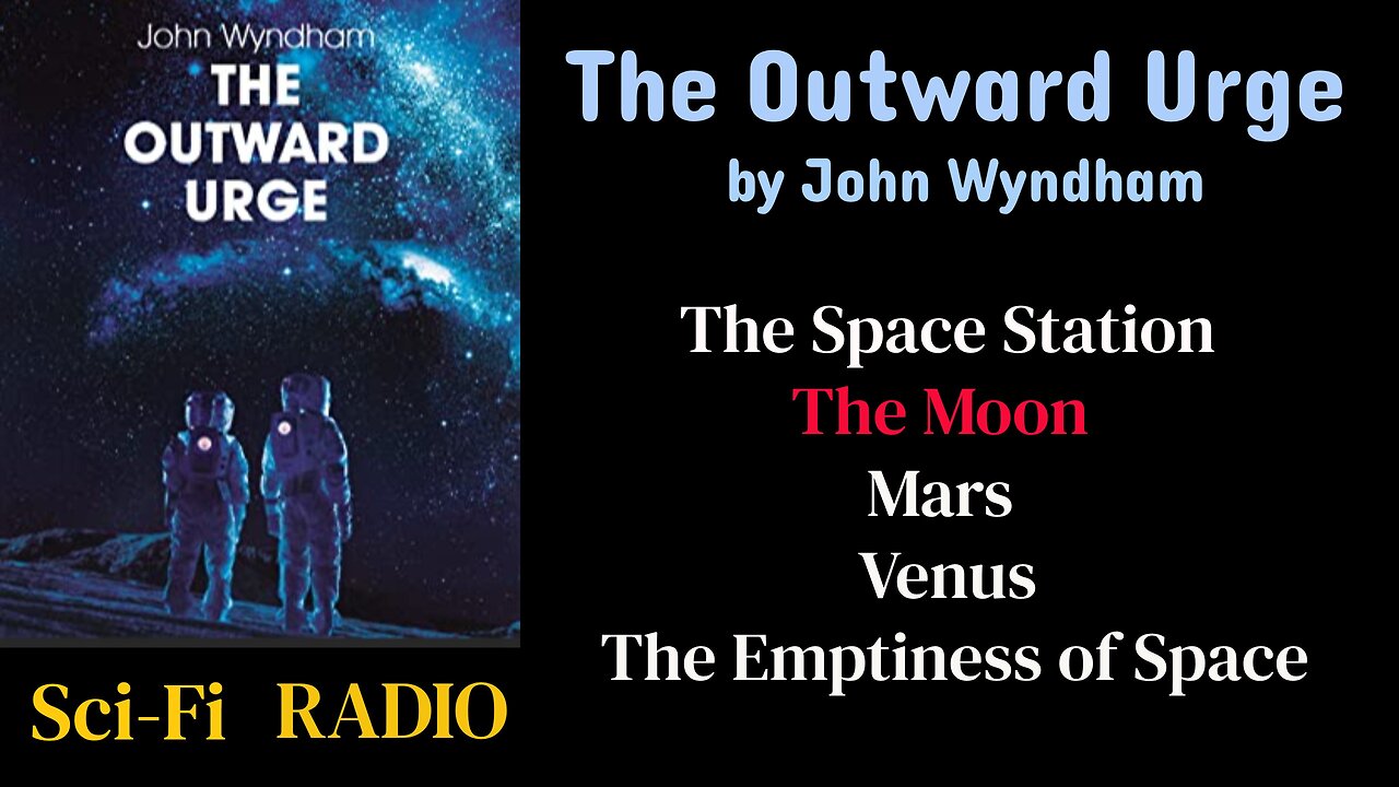 The Outward Urge (ep02) The Moon