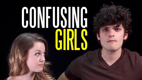 Five Confusing Things Girls Do (EXPLAINED)