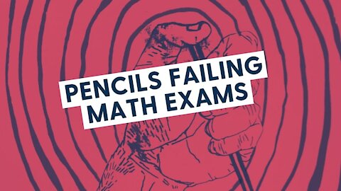 Pencils failing math exams