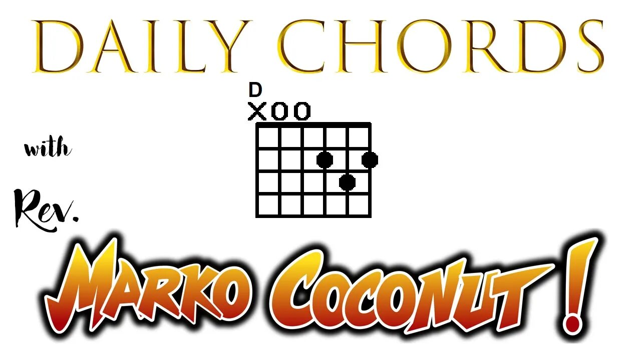 Open D Major ~ Daily Chords for guitar with Rev. Marko Coconut learn to play quickly and easily