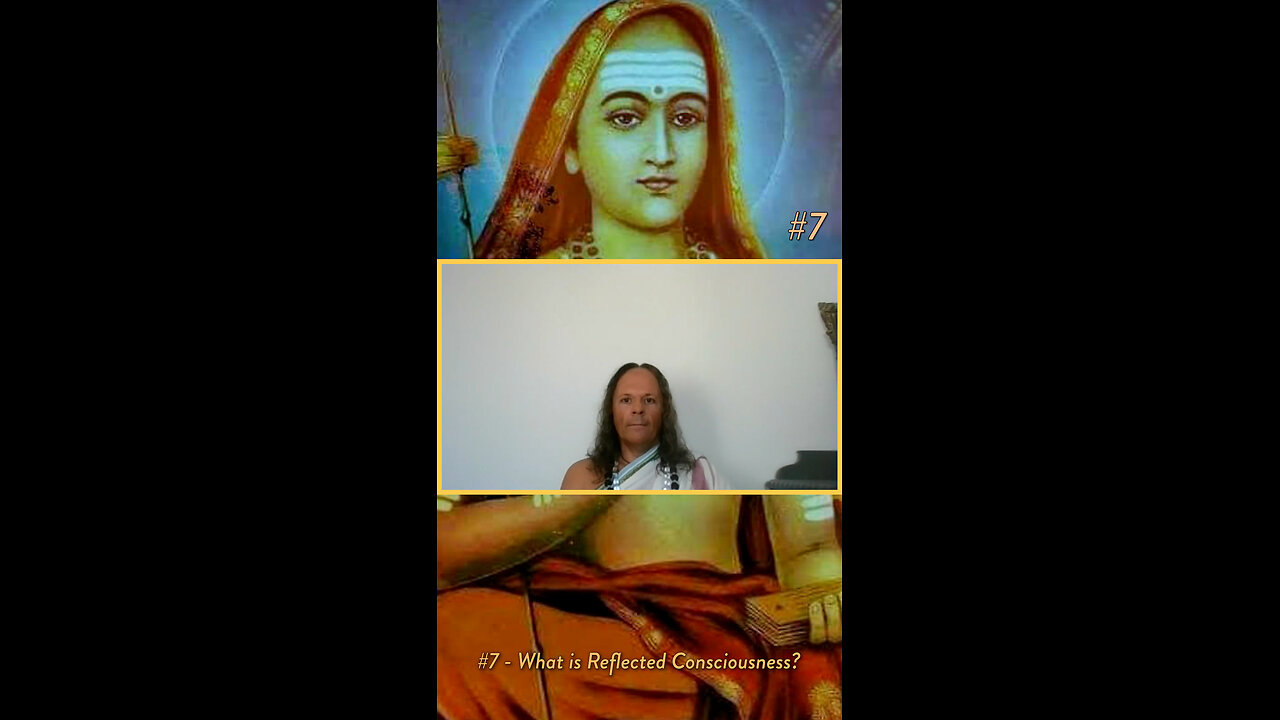 VIDEO QUOTES FROM SACCHIDANANDA ACHARYA #7 - WHAT IS REFLECTED CONSCIOUSNESS? 20/7/2024