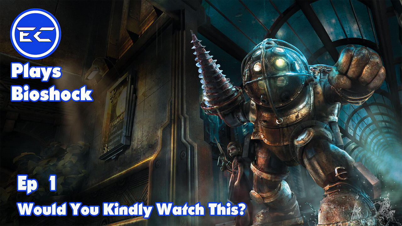 Is Bioshock Really Any Good? Extra Credit Plays (Bioshock) Ep-1