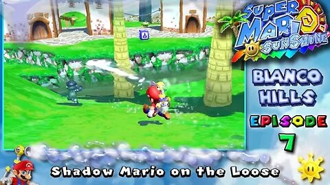 Super Mario Sunshine: Bianco Hills [Ep. 7] - Shadow Mario on the Loose (with commentary) Switch