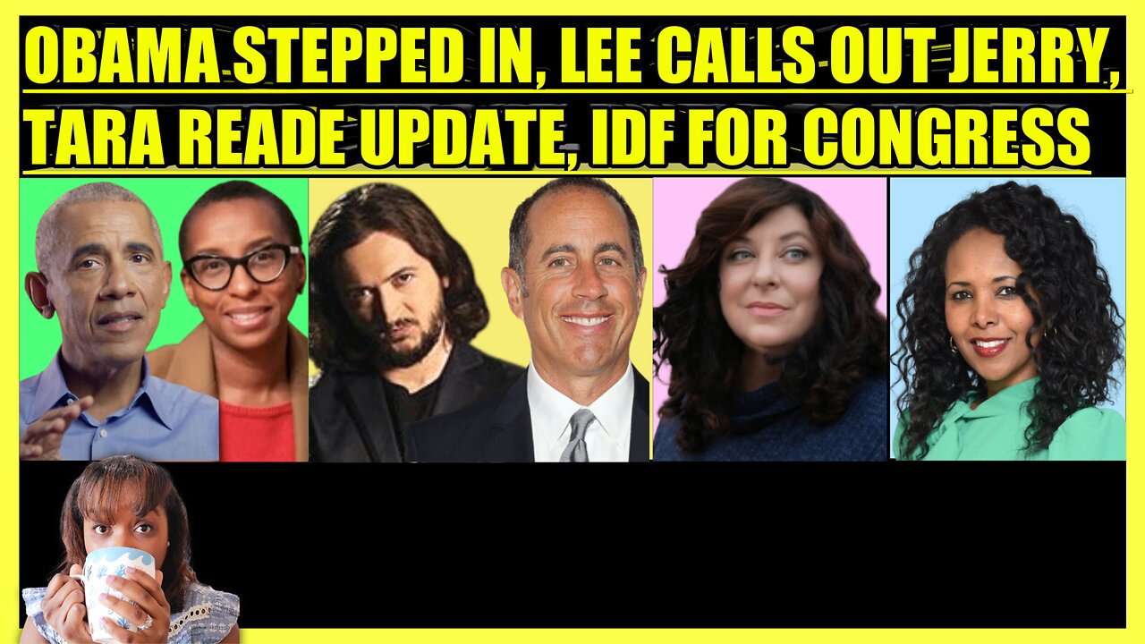 OBAMA & CLAUDINE GAY, LEE CAMP CALLS OUT SEINFELD, TARA READE HUGE NEWS, IDF SOLDIER FOR CONGRESS