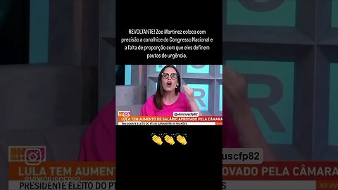 Zoe Martinez jogando a real sobre o Congresso Nacional