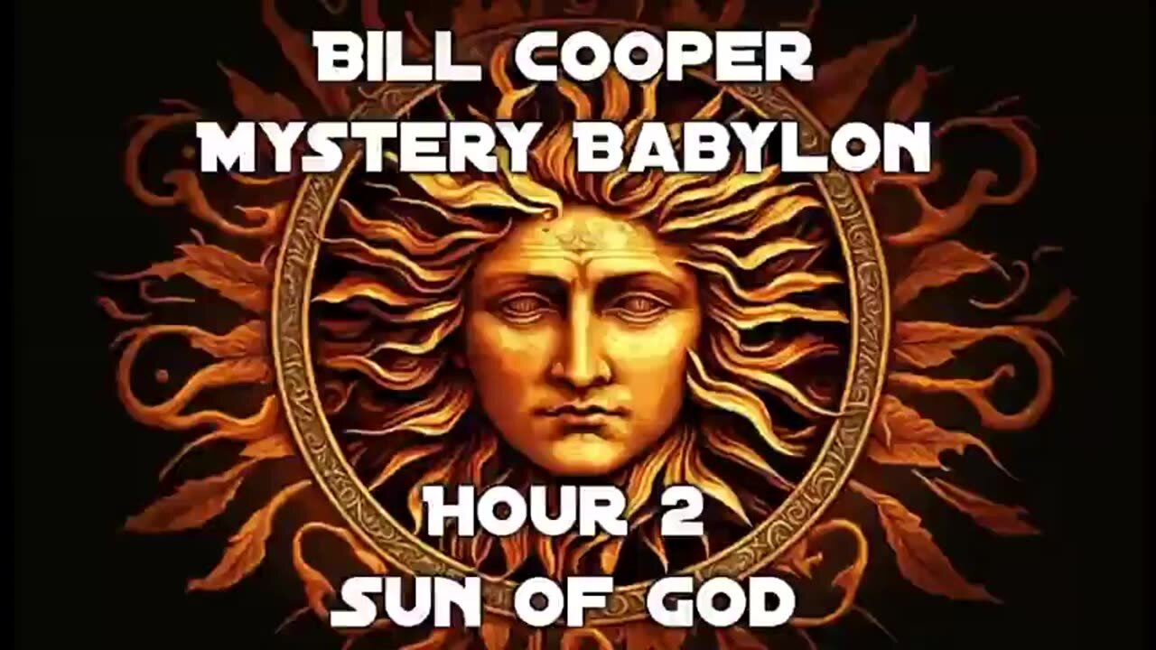 Bill Cooper - Mystery Babylon: The Sun of God - Hour 2 (2.12.93)