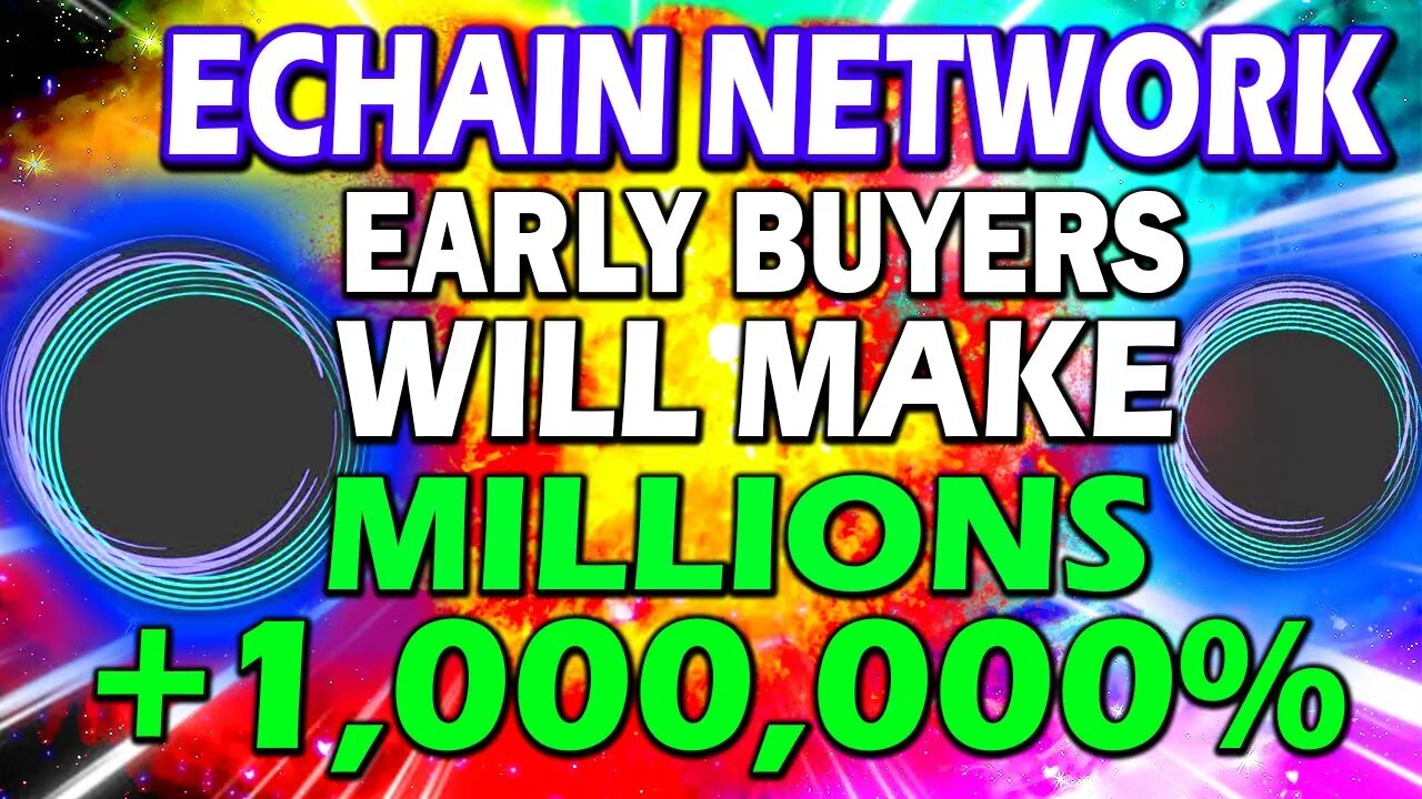 ENERGY EFFICIENT LAYER 1?! Echain Network Blockchain Game Changer!!