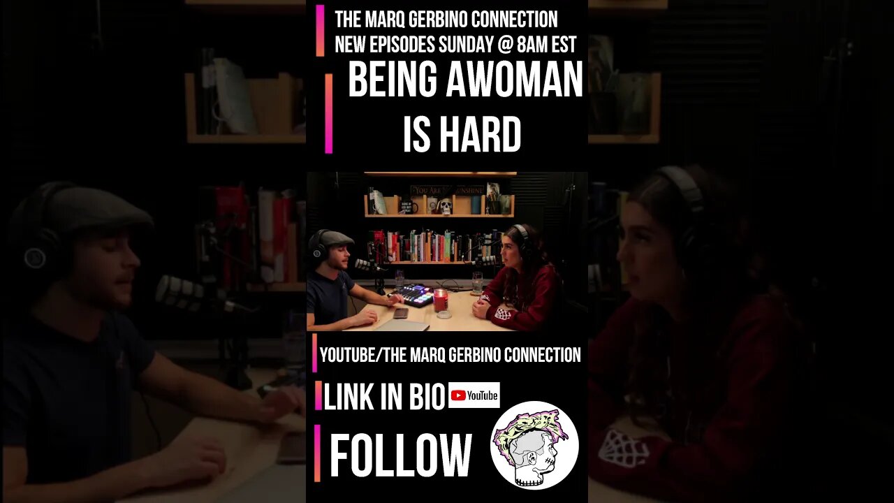 being a woman is hard