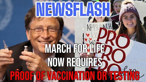 NEWSFLASH: March For Life Requires Proof of the V or Testing to Attend Events!