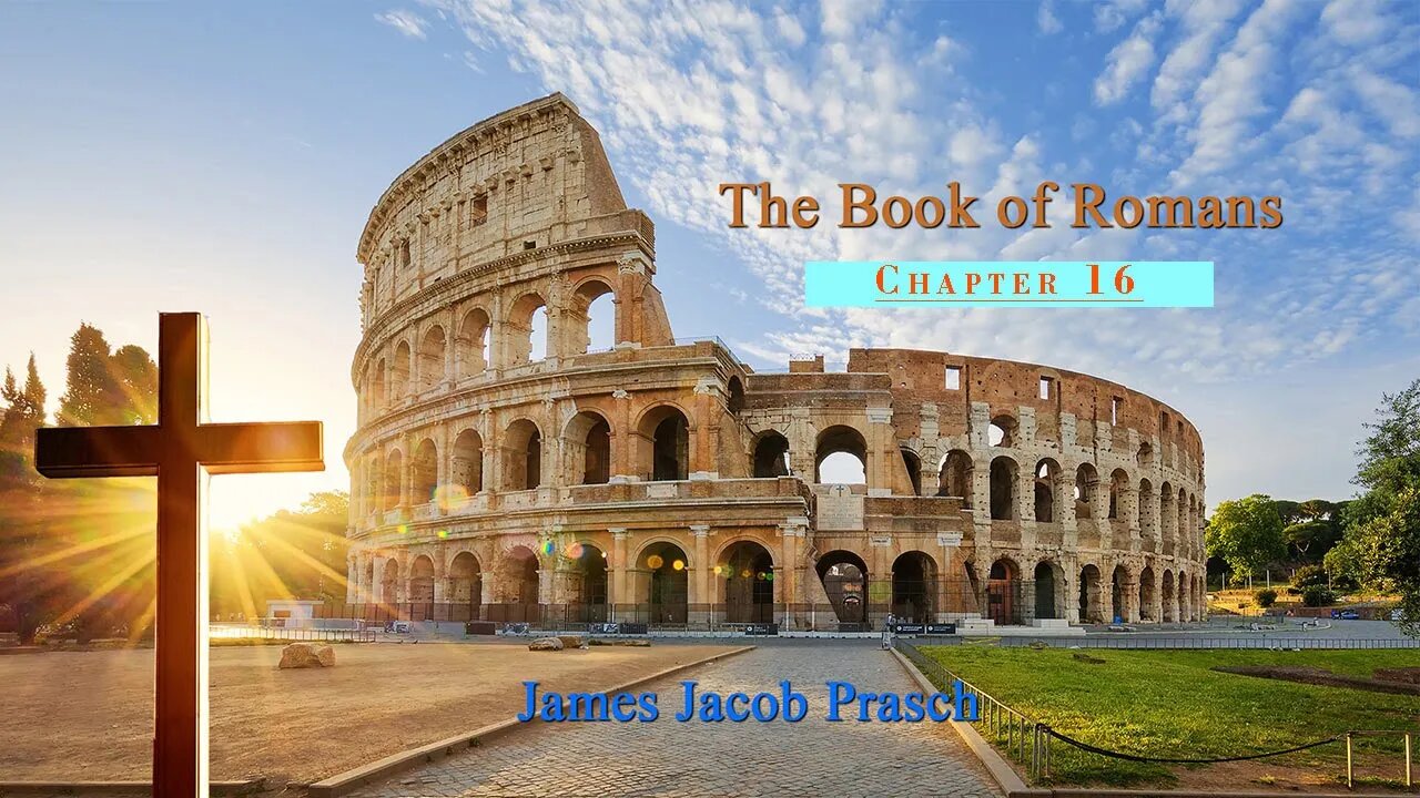 Bible Study Jacob Prasch Romans 16