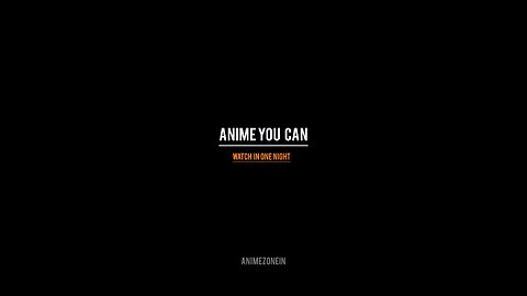 Anime you can watch in one night