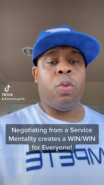 Negotiating from a Service Mentality creates a WIN/WIN for Everyone!