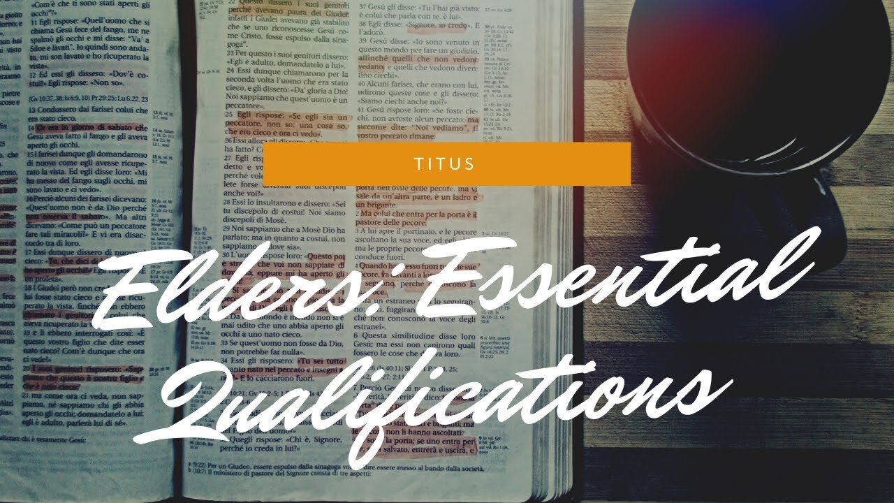 "About Elders: Essential Qualifications" - October 11, 2020