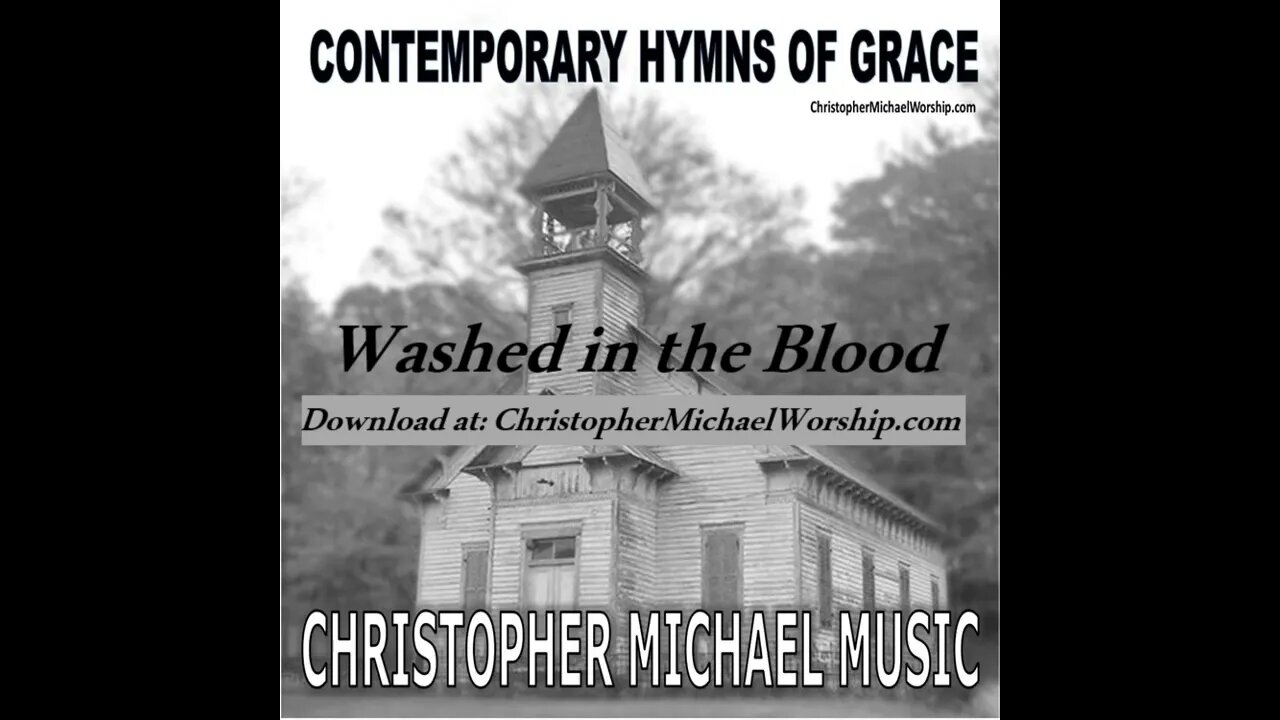 Are You Washed in the Blood - Contemporary Hymns of Grace