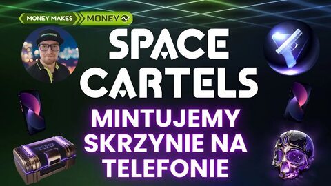 Space Cartels - Mintujemy skrzynki na Telefonie