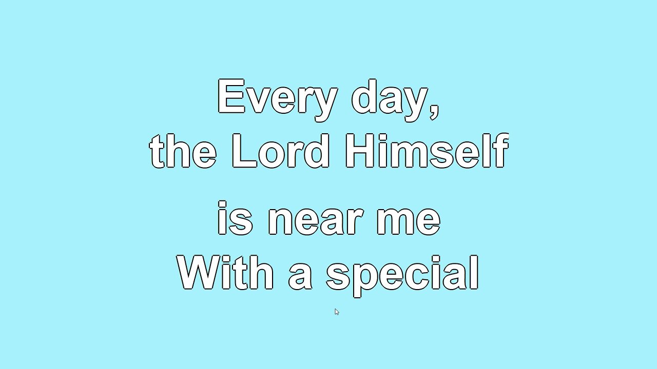 Day by Day and with each Passing Moment Verse 2