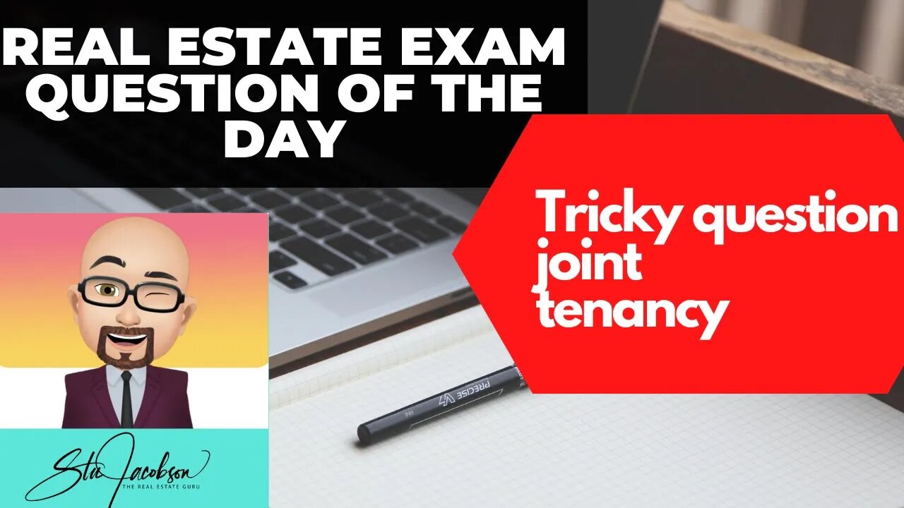 Joint tenancy question -- Daily real estate practice exam question