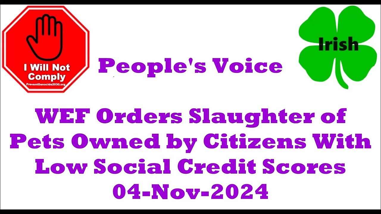 WEF Orders Slaughter of Pets Owned by Citizens With Low Social Credit Scores 04-Nov-2024