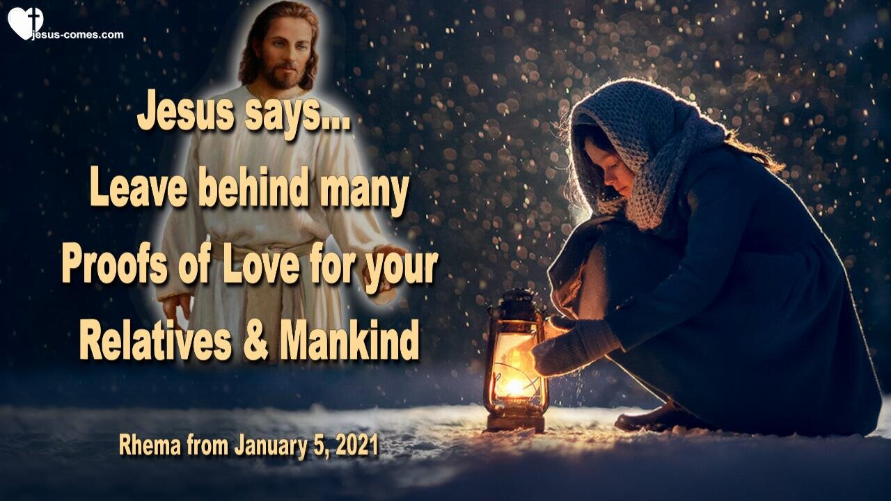 Leave behind many Proofs of Love for your Relatives & Mankind ❤️ Love Letter from Jesus Christ