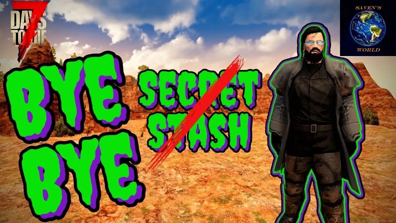 Bye Bye Secret Stash - 7 Days to Die (Alpha 21) Update News