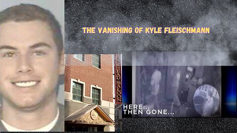 The Vanishing of Kyle Fleischmann