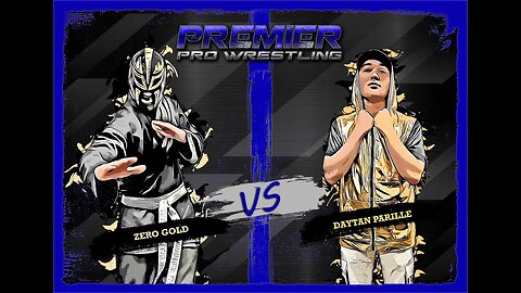 PPW #474 Irrefutable - Zero Gold vs Daytan Parille