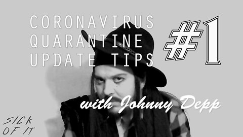JOHNNY DEPP'S CORONAVIRUS QUARANTINE UPDATE TIPS #1