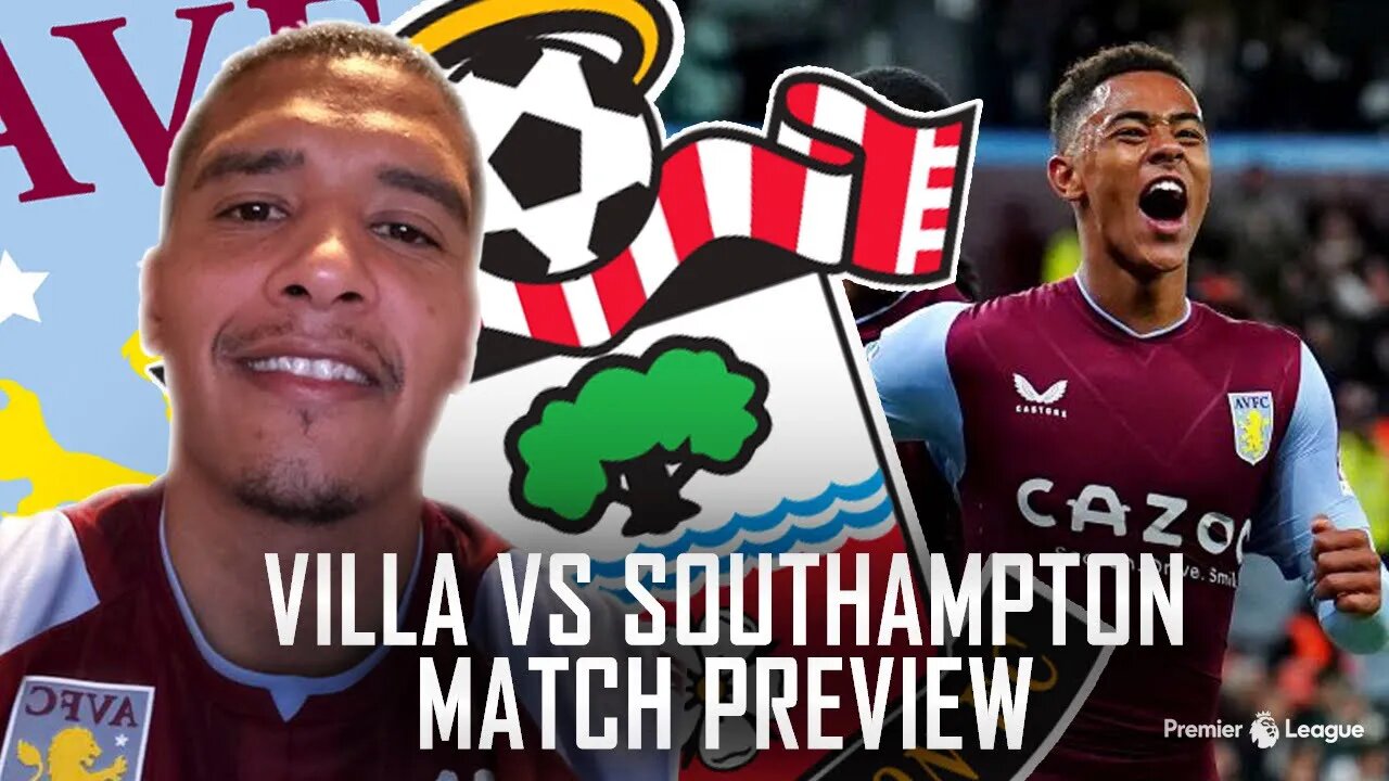 MATCH PREVIEW | SOUTHAMPTON VS ASTON VILLA