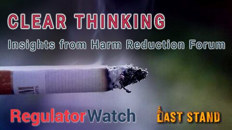 CLEAR THINKING | Insights from Harm Reduction Forum | RegWatch