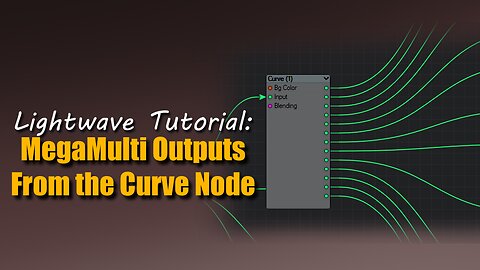 Tutorial - Mega Multi Outputs From Curve Node