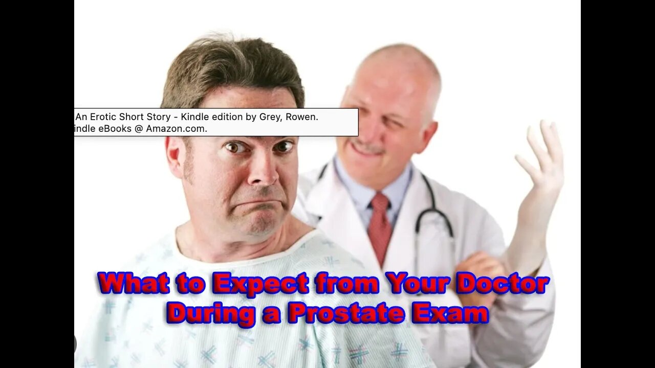 What to Expect From Your Doctor During a Prostate Exam