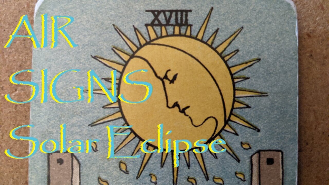 Aquarius Gemini Libra June 2021 Solar Eclipse Tarot Reading